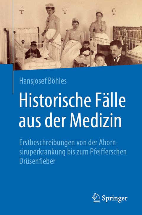 Historische Fälle aus der Medizin - Hansjosef Böhles
