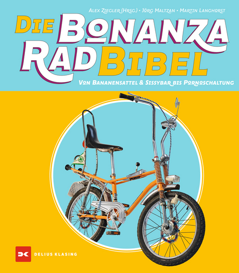 Die Bonanzarad-Bibel - Jörg Maltzan, Martin Langhorst, Alexander Ziegler