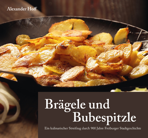 Brägele und Bubespitzle - Alexander Hoff