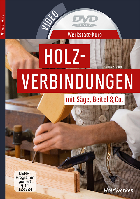 Werkstatt-Kurs Holzverbindungen - Krause Manne