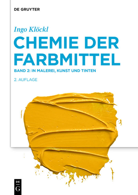 Ingo Klöckl: Chemie der Farbmittel / In Malerei, Kunst und Tinten - Ingo Klöckl