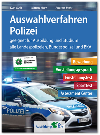 Auswahlverfahren Polizei - Kurt Guth; Marcus Mery; Andreas Mohr