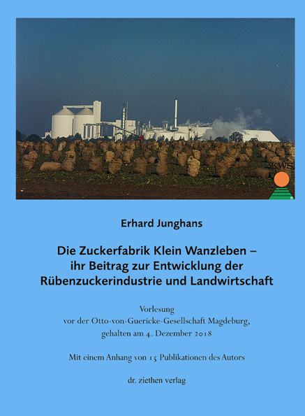 Die Zuckerfabrik Klein Wanzleben - Erhard Junghans