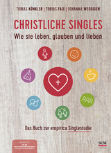 Christliche Singles - Tobias Künkler, Tobias Faix, Johanna Weddigen
