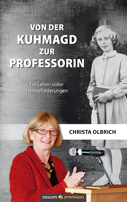 Von der Kuhmagd zur Professorin - Christa Olbrich