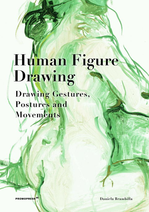 Human Figure Drawing: Drawing Gestures, Postures and Movements - Daniela Brambilla