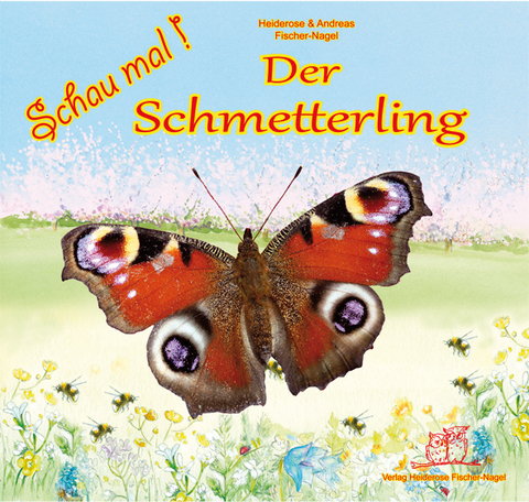 Schau mal ! / Schau mal Der Schmetterling - Heiderose Fischer-Nagel, Andreas Fischer-Nagel