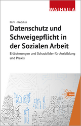 Datenschutz und Schweigepflicht in der Sozialen Arbeit - Manuel Pehl, Christoph Knödler