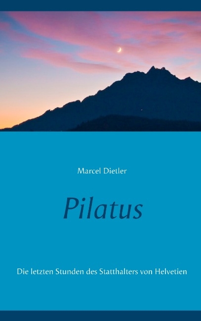 Pilatus - Marcel Dietler