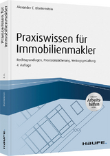 Praxiswissen für Immobilienmakler - inkl. Arbeitshilfen online - Alexander C. Blankenstein