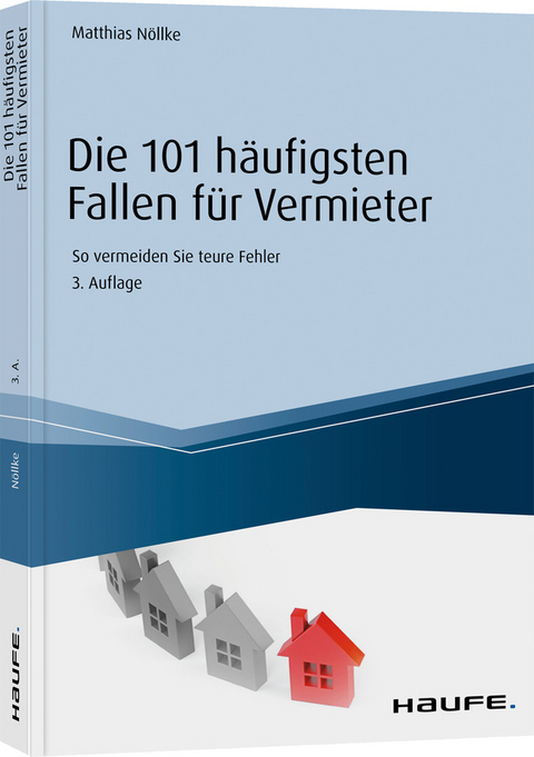 Die 101 häufigsten Fallen für Vermieter - Matthias Nöllke