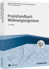 Praxishandbuch Wohnungseigentum - Stürzer, Rudolf; Koch, Michael; Hopfensperger, Georg; Sterns-Kolbeck, Melanie; Sterns, Detlef; Finsterlin, Claudia