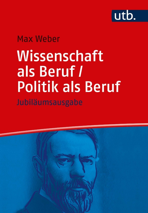 Wissenschaft als Beruf/Politik als Beruf - Max Weber