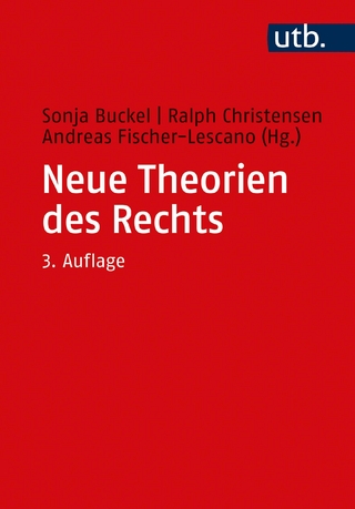 Neue Theorien des Rechts - Sonja Buckel; Ralph Christensen; Andreas Fischer-Lescano