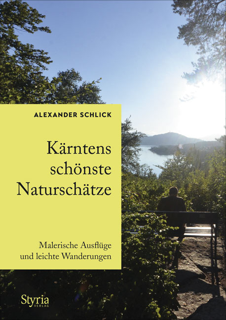 Kärntens schönste Naturschätze - Alexander Schlick
