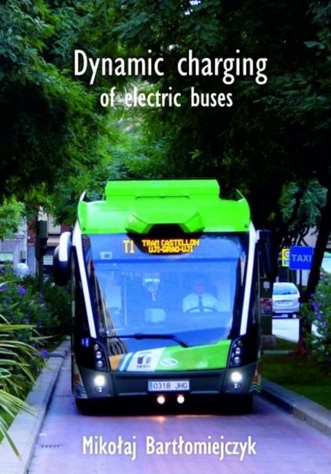Dynamic charging of electric buses - Mikołaj Bartłomiejczyk
