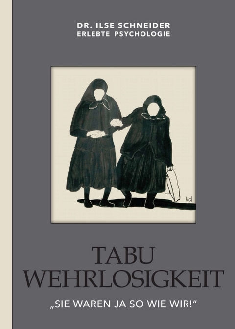 Tabu - Wehrlosigkeit - Ilse Schneider