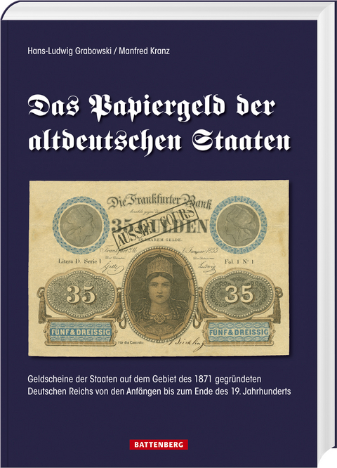 Das Papiergeld der altdeutschen Staaten - Hans-Ludwig Grabowski, Manfred Kranz