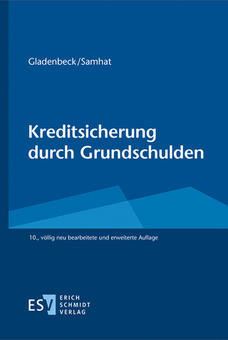 Kreditsicherung durch Grundschulden - Martin Gladenbeck; Abbas Samhat; Heinz Gaberdiel