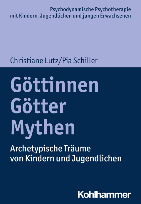 Göttinnen, Götter, Mythen - Christiane Lutz, Pia Schiller
