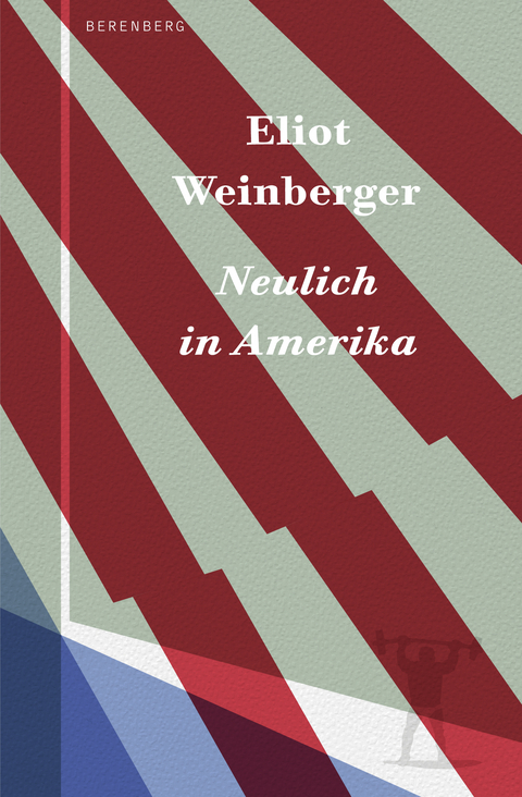 Neulich in Amerika - Eliot Weinberger