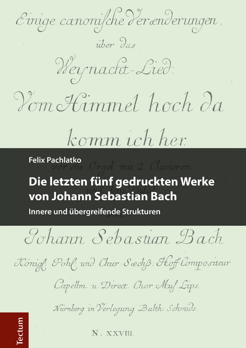 Die letzten fünf gedruckten Werke von Johann Sebastian Bach - Felix Pachlatko
