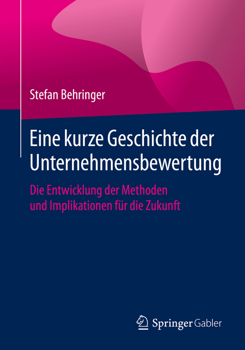 Eine kurze Geschichte der Unternehmensbewertung - Stefan Behringer