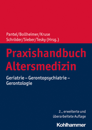 Praxishandbuch Altersmedizin - Johannes Pantel; Cornelius Bollheimer; Andreas Kruse …
