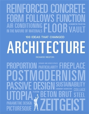 100 Ideas that Changed Architecture - Mary Warner Marien