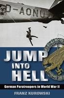 Jump Into Hell - Kurowski Frank Kurowski