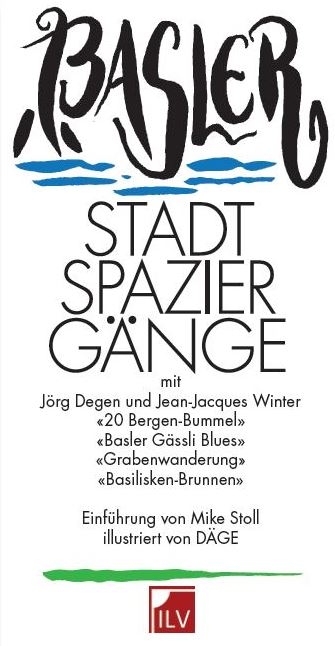 Basler Stadtspaziergänge Der alternative Stadtführer. - Jörg Degen, Jean-Jacques Winter