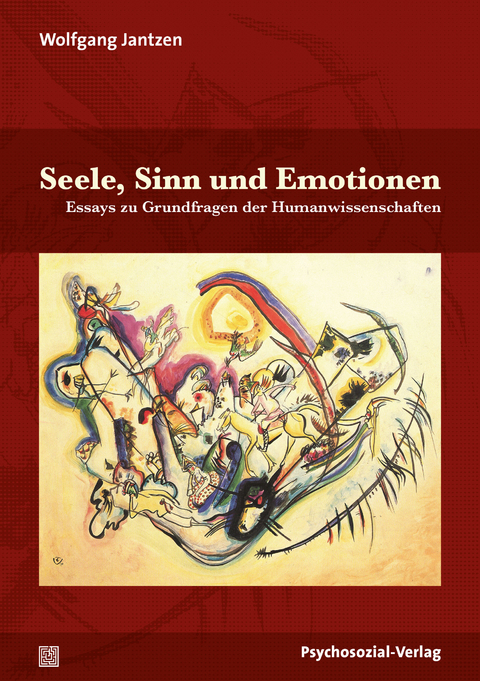 Seele, Sinn und Emotionen - Wolfgang Jantzen