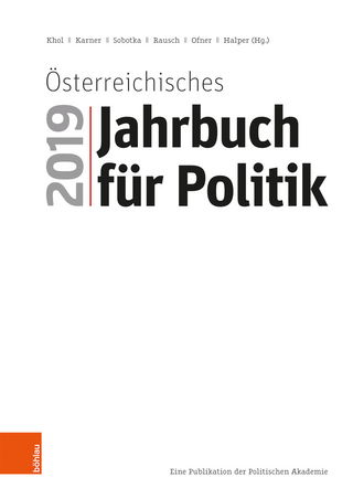 Österreichisches Jahrbuch für Politik 2019 - Andreas Khol; Stefan Karner; Wolfgang Sobotka; Bettina Rausch; Günther Ofner; Dietmar Halper