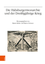 Die Habsburgermonarchie und der Dreißigjährige Krieg - 