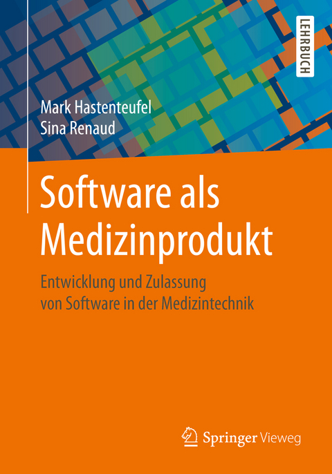 Software als Medizinprodukt - Mark Hastenteufel, Sina Renaud