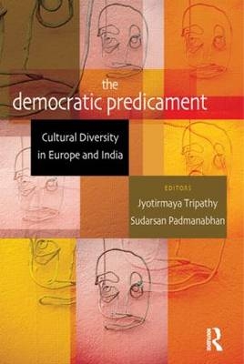 Democratic Predicament - Sudarsan Padmanabhan; Jyotirmaya Tripathy
