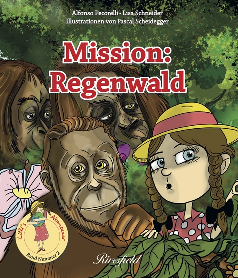 Mission: Regenwald - Alfonso Pecorelli, Lisa Schneider