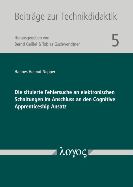 Die situierte Fehlersuche an elektronischen Schaltungen im Anschluss an den Cognitive Apprenticeship Ansatz - Hannes Helmut Nepper