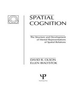 Spatial Cognition - E. Bialystok; D. R. Olson