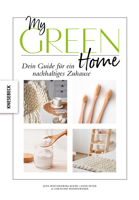 My Green Home - Christine Weidenweber, Jana Wischnewski-Kolbe, Anne Peter