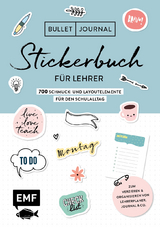 Bullet Journal – Stickerbuch für Lehrer: 700 Schmuck- und Layoutelemente für den Schulalltag - 