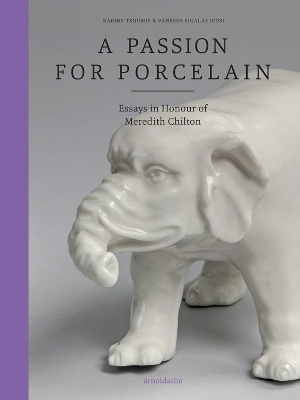 A Passion for Porcelain - 