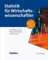 Statistik für Wirtschaftswissenschaftler - Bleymüller, Josef; Weißbach, Rafael; Dörre, Achim