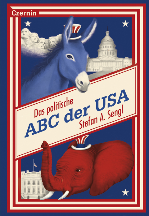 Das politische ABC der USA - Stefan Sengl