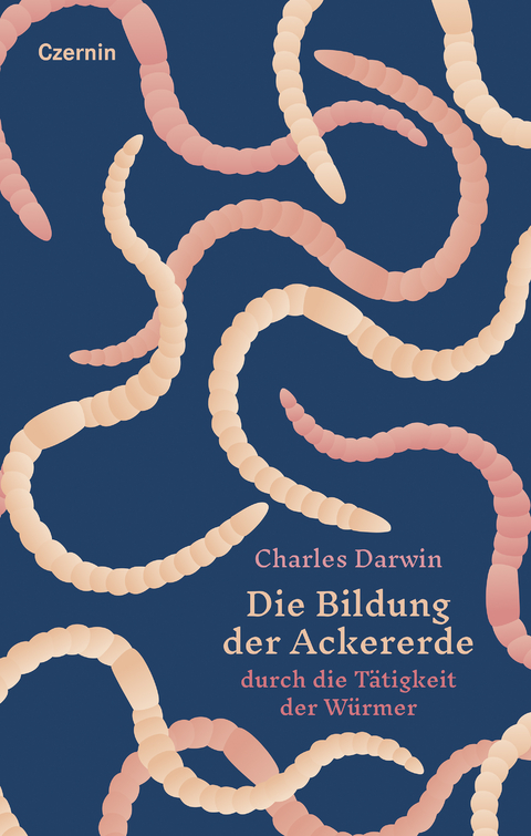 Die Bildung der Ackererde - Charles Darwin