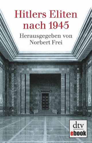 Hitlers Eliten nach 1945 - Norbert Frei; Norbert Frei