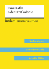 Franz Kafka: In der Strafkolonie (Lehrerband) | Mit Downloadpaket (Unterrichtsmaterialien) - Ulf Abraham