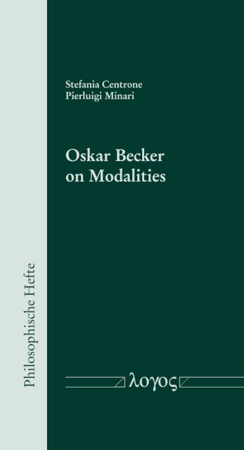 Oskar Becker on Modalities - Stefania Centrone, Pierluigi Minari