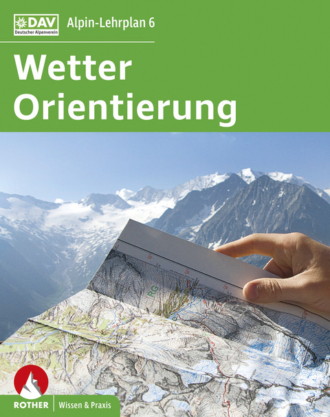 Alpin-Lehrplan 6: Wetter und Orientierung - Gerhard Hoffmann, Michael Hoffmann, Rainer Bolesch