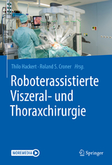 Roboterassistierte Viszeral- und Thoraxchirurgie - 